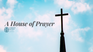Church steeple with cross against a blue sky, with the text 'A House of Prayer' and CBOQ logo.